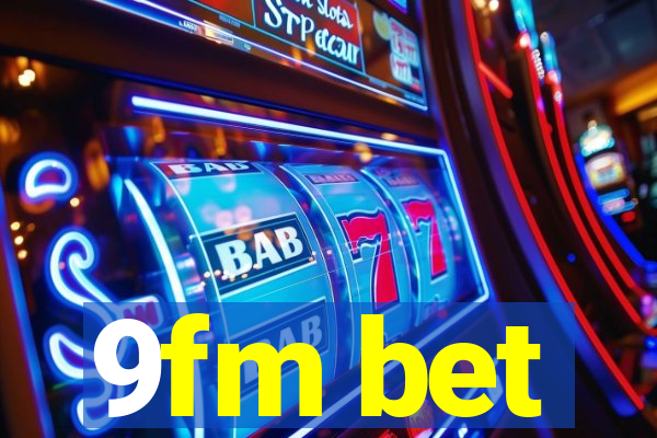 9fm bet